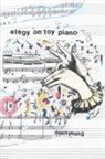 Dean Young - Elegy on Toy Piano