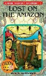 R A Montgomery, R. A. Montgomery, Marco Cannella, Jason Millet - Lost on the Amazon
