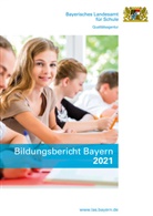 Bayerisches Landesamt für Schule Abteilung Qualitätsagentur, Bayerisches Landesamt für Schule Abteilung Q - Bildungsbericht Bayern 2021