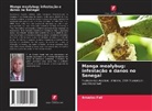 Amadou Fall, Mady Ndiaye, Mamour Toure - Manga mealybug: infestação e danos no Senegal