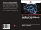 Alireza Javan Amoli - Analyse des réseaux neuronaux sous différents comportements