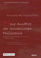 Guo Qiyong, Guo Yongning Qiyong, Guo Yongning Wen Qiyong, Wen Yongning, Ole Döring, Ole Döring (Prof. Dr.)... - Neue Ansätze der chinesischen Philosophie