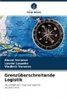 Leonid Lysenko, Alexei Voronov, Vladimir Voronov - Grenzüberschreitende Logistik
