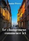 Junior Pérets - Le changement commence ici