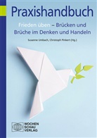 Christoph M Pinkert, Christoph M. Pinkert, Umbach, Susanne Umbach - Frieden üben - Brücken und Brüche im Denken und Handeln
