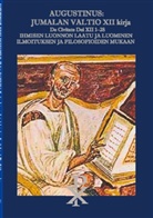 Aurelius Augustinus, Valtteri Olli - Augustinus: Jumalan Valtio XII kirja De Civitate Dei XII 1-28