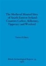 Terence B. Barry - The Medieval Moated Sites of South-Eastern Ireland