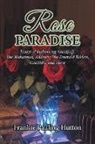 Frankie Pauling Hutton - Rose Paradise