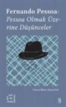Fernando Pessoa - Pessoa Olmak Üzerine Düsünceler