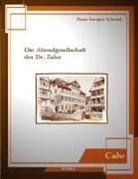 Hans-Juergen Schmid - Die Abendgesellschaft des Dr. Zahn
