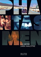 Jurek Malottke, Kai Meyer, Jurek Malottke - Phantasmen (Graphic Novel, limitierte Vorzugsausgabe)