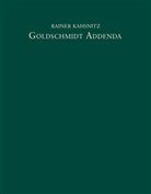 Rainer Kahnsitz, Rainer Kahsnitz - Goldschmidt Addenda