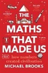 Michael Brooks - The Maths That Made Us