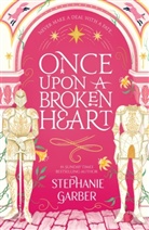 Stephanie Garber, Garber Stephanie - Once Upon A Broken Heart