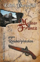 Edith Parzefall - Meister Frantz gegen Räuberpistolen