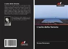 Teresa Pelzmann - L'asilo della foresta