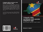Ghislain C. Kabwit - Il flagello della corruzione nella società congolese oggi