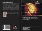Azzeddine Atibi, Khadija Elkababi, Malika Kna - Leadership educativa