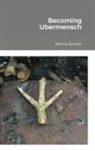 Marcus Johnson - Becoming Ubermensch