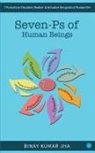 Kumar Jha - 7 Ps of Human Beings