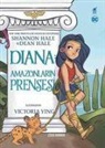 Dean Hale, Shannon Hale - Diana Amazonlarin Prensesi