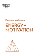 Shawn Achor, Heidi Grant, Harvard Business Review, Annie McKee, Harvard Business Review, Elizabeth Grace Saunders - Energy + Motivation (HBR Emotional Intelligence Series)