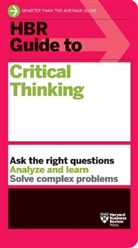 Harvard Business Review, Harvard Business Review - HBR Guide to Critical Thinking