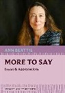 Ann Beattie - More to Say