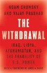 Noam Chomsky, Vijay Prashad - The Withdrawal