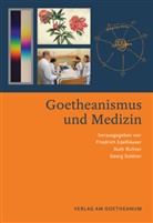 Friedrich Edelhäuser, Ruth Richter, Georg Soldner - Goetheanismus und Medizin