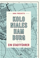 Anna Prochotta - Koloniales Hamburg