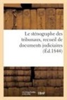 Collectif, Augustin Grosselin, Hippolyte Prévost - Le stenographe des tribunaux,