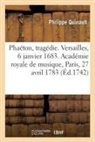 Philippe Quinault, Quinault-p - Phaeton, tragedie. versailles, 6