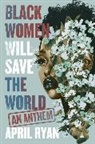 April Ryan - Black Women Will Save the World