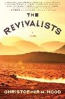 Christopher Hood, Christopher M Hood, Christopher M. Hood - Revivalists, The