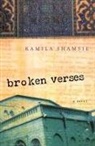 Kamila Shamsie - Broken Verses