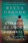 Reyna Grande - Corrido de amor y gloria