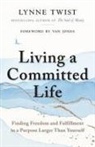 Van Jones, Lynne Twist - Living a Committed Life