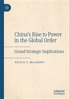 Nicolai S Mladenov, Nicolai S. Mladenov - China's Rise to Power in the Global Order