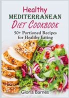 Gloria Barnes - Healthy Mediterranean Diet Cookbook