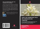 Venugopal C. K, Bindhu K. G., Aravind Rathod - PAPEL DOS HERBICIDAS PRÉ E PÓS EMERGENTE EM TUBEROSE