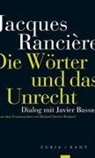 Jacques Rancière, Javier Bassas - Die Wörter und das Unrecht