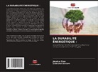 Gabriela Becker, Jéssica Cruz - LA DURABILITÉ ÉNERGÉTIQUE :