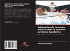 Santiago Machado - Adéquation du cannabis médical dans le système juridique équatorien