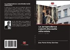 Jose Mario Achoy Sánchez - La jurisprudence constitutionnelle réformiste