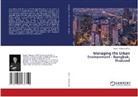 David J. Edelman, David J. Edelman (Ed. - Managing the Urban Environment - Bangkok, Thailand