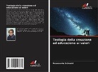 Rosemarie Schnabl - Teologia della creazione ed educazione ai valori