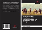 Mame Awa Gaye - Evaluation of the morphobiometric characteristics of the mixed race horse in Senegal
