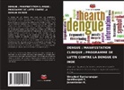 Janardanan K., Umadevi Sankararajan, Geethanjali T. - DENGUE ; MANIFESTATION CLINIQUE ; PROGRAMME DE LUTTE CONTRE LA DENGUE EN INDE