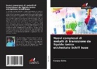 Sanjoy Saha - Nuovi complessi di metalli di transizione da liquido ionico etichettato Schiff base